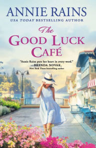 Download new books online free The Good Luck Cafe  9781538710081