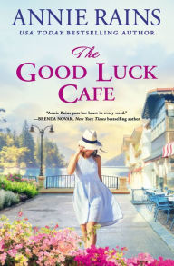 Title: The Good Luck Cafe, Author: Annie Rains