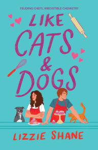 Title: Like Cats & Dogs, Author: Lizzie Shane