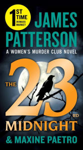 Download new audiobooks The 23rd Midnight: If You Haven't Read the Women's Murder Club, Start Here by James Patterson, Maxine Paetro 9781538710616 (English Edition)