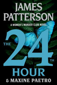 The 24th Hour (Women's Murder Club Series #24)