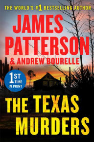 Title: The Texas Murders: Everything Is Bigger in Texas-Especially the Murder Cases, Author: James Patterson