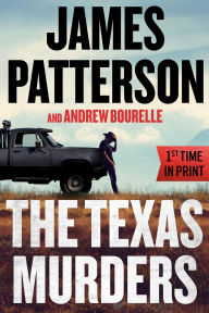 Title: The Texas Murders: Everything Is Bigger in Texas-Especially the Murder Cases, Author: James Patterson