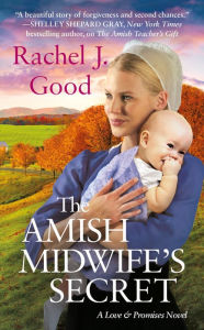 Title: The Amish Midwife's Secret, Author: Rachel J. Good