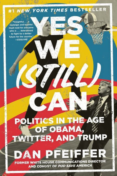 Yes We (Still) Can: Politics the Age of Obama, Twitter, and Trump