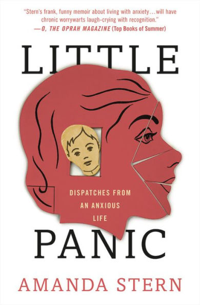 Little Panic: Dispatches from an Anxious Life