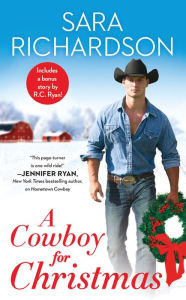 Title: A Cowboy for Christmas: Includes a bonus novella, Author: Sara Richardson