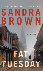 Title: Fat Tuesday, Author: Sandra Brown