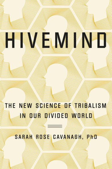 Hivemind: The New Science of Tribalism in Our Divided World