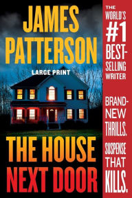 Title: The House Next Door, Author: James Patterson