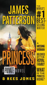 Title: Princess: A Private Novel, Author: James Patterson