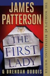 Title: The First Lady, Author: James Patterson