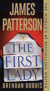 Title: The First Lady, Author: James Patterson