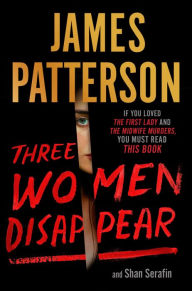 Title: Three Women Disappear, Author: James Patterson