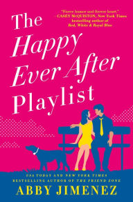 Title: The Happy Ever After Playlist, Author: Abby Jimenez