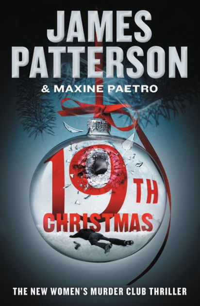 The 19th Christmas (Women's Murder Club Series #19) by James Patterson,  Maxine Paetro, Paperback | Barnes & Noble®