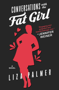 Title: Conversations with the Fat Girl, Author: Liza Palmer