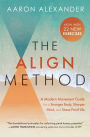 The Align Method: A Modern Movement Guide for a Stronger Body, Sharper Mind, and Stress-Proof Life