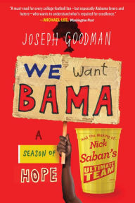 Title: We Want Bama: A Season of Hope and the Making of Nick Saban's 