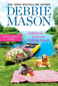 Free ebooks download read online Falling in Love on Willow Creek: Includes a Bonus Story RTF iBook by Debbie Mason