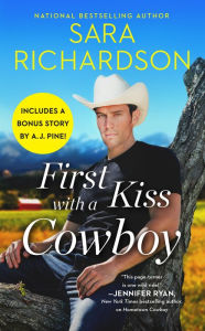 Free e-books for download First Kiss with a Cowboy: Includes a bonus novella by Sara Richardson