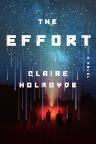 Title: The Effort, Author: Claire Holroyde