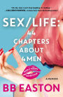 Sex/Life: 44 Chapters About 4 Men