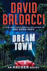 Pdf free downloadable books Dream Town iBook English version by David Baldacci 9781538719770