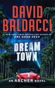 Free downloads of ebooks for blackberry Dream Town iBook by David Baldacci