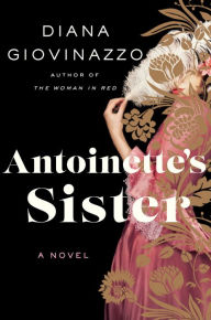 Title: Antoinette's Sister, Author: Diana Giovinazzo