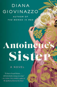 Title: Antoinette's Sister, Author: Diana Giovinazzo