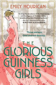 Title: The Glorious Guinness Girls, Author: Emily Hourican