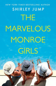 Title: The Marvelous Monroe Girls, Author: Shirley Jump