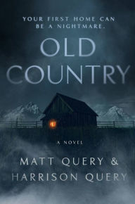 Free books in pdf download Old Country PDF CHM ePub by Matt Query, Harrison Query, Matt Query, Harrison Query (English literature) 9781538721193