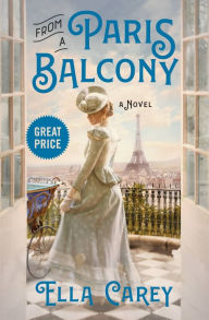 Share books download From a Paris Balcony 9781538722589 iBook CHM PDB by Ella Carey, Ella Carey (English literature)