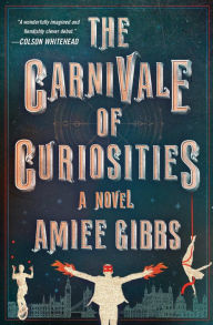 Title: The Carnivale of Curiosities, Author: Amiee Gibbs