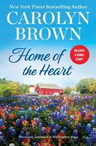Title: Home of the Heart: Includes a Bonus Novella, Author: Carolyn Brown