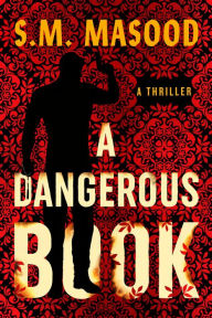 Title: A Dangerous Book, Author: S.M. Masood