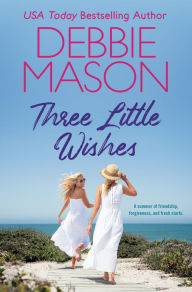 Ebooks free download for mobile Three Little Wishes 9781538725337 (English literature) by Debbie Mason iBook