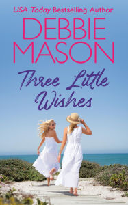 Title: Three Little Wishes, Author: Debbie Mason