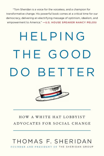 Helping the Good Do Better: How a White Hat Lobbyist Advocates for Social Change