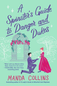 Free ebooks download for mobile A Spinster's Guide to Danger and Dukes