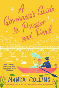 Books pdf files free download A Governess's Guide to Passion and Peril 9781538725603 by Manda Collins 