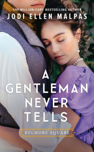 Title: A Gentleman Never Tells, Author: Jodi Ellen Malpas