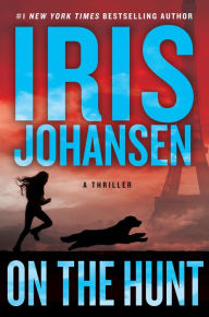 Free e textbooks online download On the Hunt by Iris Johansen