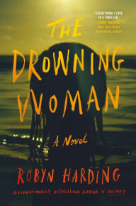 Ebook gratis kindle download The Drowning Woman by Robyn Harding, Robyn Harding RTF PDB PDF