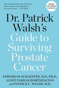 Title: Dr. Patrick Walsh's Guide to Surviving Prostate Cancer, Author: Patrick C. Walsh