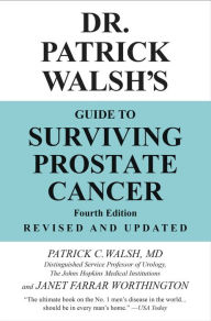 Title: Dr. Patrick Walsh's Guide to Surviving Prostate Cancer, Author: Patrick C. Walsh