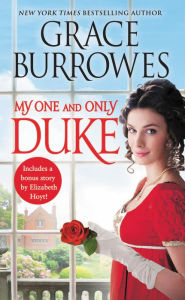 Title: My One and Only Duke (Rogues to Riches Series #1) (Includes a bonus novella), Author: Grace Burrowes