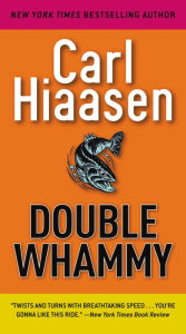 Good books download kindle Double Whammy DJVU (English literature) 9780593334751 by Carl Hiaasen